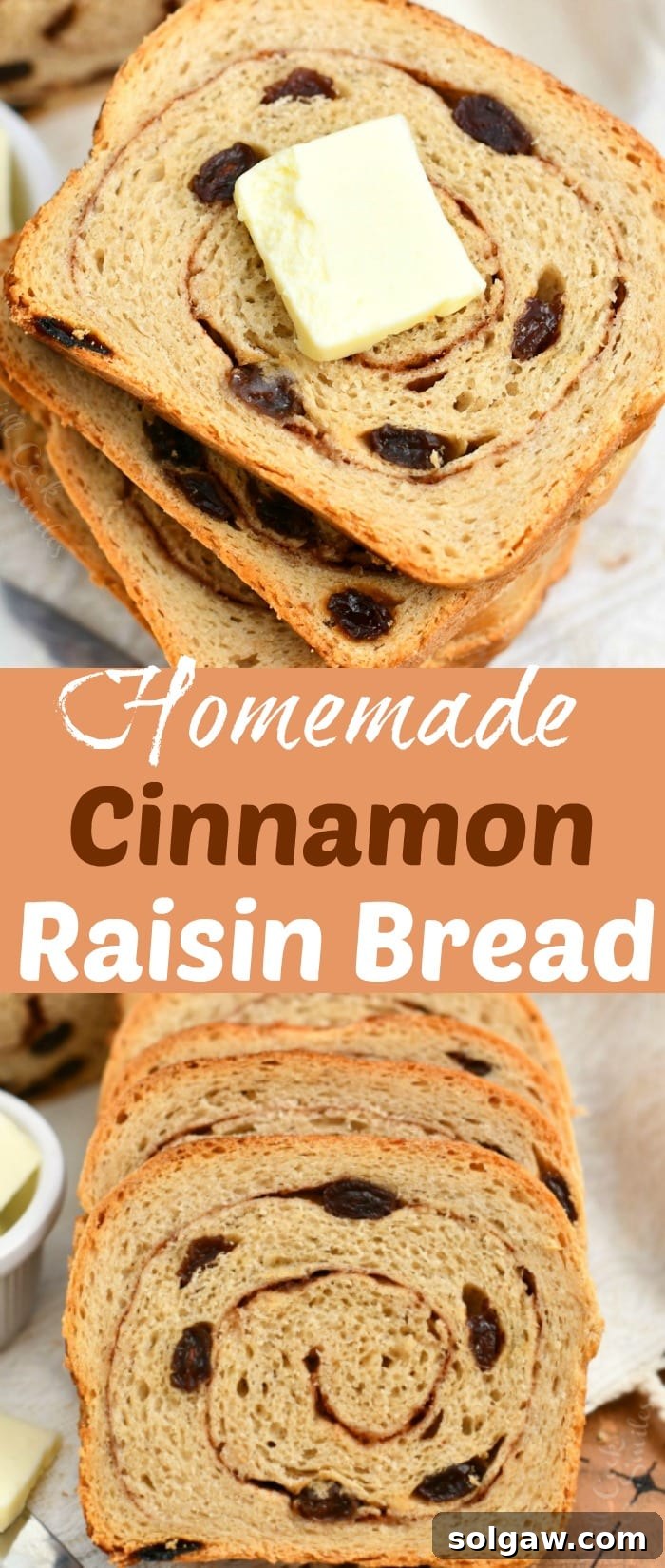 titled photo collage: Homemade Cinnamon Raisin Bread (shows slices of the bread topped with pat of butter